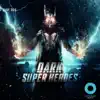 Dark Super Heroes album lyrics, reviews, download