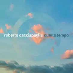 Quarto tempo by Roberto Cacciapaglia album reviews, ratings, credits