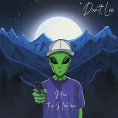 Don't Lie - Single by Mac The Martian album reviews, ratings, credits