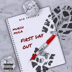 First Day Out - Single by Mula Murch album reviews, ratings, credits