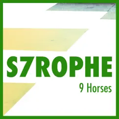 S7rophe (feat. Nadje Noordhuis, Glenn Zaleski & Jared Schonig) - Single by 9 Horses album reviews, ratings, credits