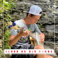 Blood on Our Hands - Single by Button the Busker album reviews, ratings, credits