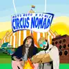Circus Nomad album lyrics, reviews, download