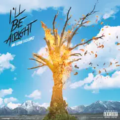 I'll Be Alright - Single by Mr Leggo & CJ Lopez album reviews, ratings, credits