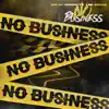 No Business (feat. Lee benzo) - Single album lyrics, reviews, download