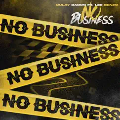 No Business (feat. Lee benzo) Song Lyrics