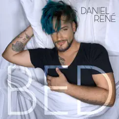 Bed - Single by Daniel René album reviews, ratings, credits