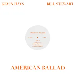 American Ballad by Kevin Hays & Bill Stewart album reviews, ratings, credits