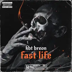 Fast Life - Single by KBT Breon album reviews, ratings, credits