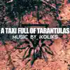 A Taxi Full of Tarantulas - Single album lyrics, reviews, download