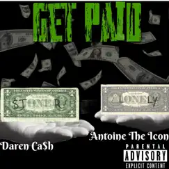 Get Paid (feat. Antoine the Icon) - Single by Daren Ca$h album reviews, ratings, credits