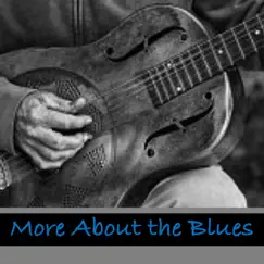 More About the Blues - Single by Roy Stewart album reviews, ratings, credits