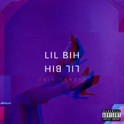 Lil Bih - Single by Drip Carter album reviews, ratings, credits