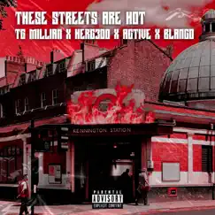 These Streets Are Hot (feat. Herc300 & Active) Song Lyrics