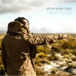 True Flow by Kevin Mark Trail album reviews, ratings, credits