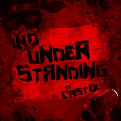 No Understanding - Single by Cristol album reviews, ratings, credits