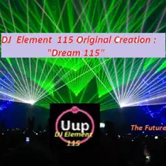 Dream 115 - Single by DJ Element 115 album reviews, ratings, credits