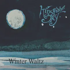 Winter Waltz - Single by Kingfisher Sky album reviews, ratings, credits