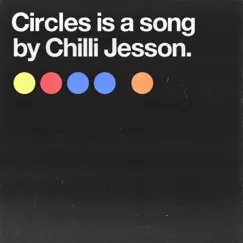 Circles - Single by Chilli Jesson album reviews, ratings, credits