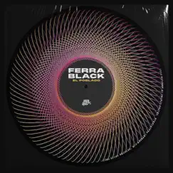 El Poblado - Single by Ferra Black album reviews, ratings, credits