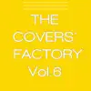 The Covers’ Factory, Vol. 6 album lyrics, reviews, download