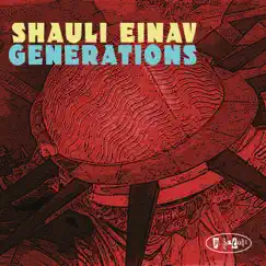Generations by Shauli Einav album reviews, ratings, credits