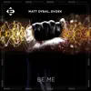 Be Me - Single album lyrics, reviews, download