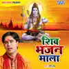 Shiv Bhajan Mala - Single album lyrics, reviews, download
