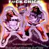 F#CK CHICK (feat. 94 Overall) - Single album lyrics, reviews, download
