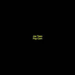 Pop Corn - Single by Joe Tiseo album reviews, ratings, credits