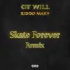 Skate Forever (Remix) [feat. Kiddo Marv] - Single album lyrics, reviews, download