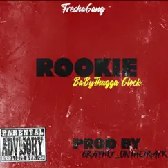 Rookie - Single by BABY THUGGA GLOCK album reviews, ratings, credits