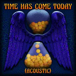 Time Has Come Today (Acoustic) - Single by Moonalice album reviews, ratings, credits