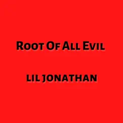Root of All Evil (feat. Lil Jonathan) - Single by DGM Production album reviews, ratings, credits