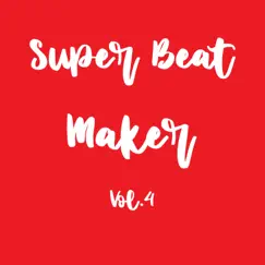 Super Beat Maker, Vol. 4 - Single by Ele Gang Music ® album reviews, ratings, credits