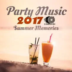 Party Music 2017: Summer Memories by Dj Dimension EDM album reviews, ratings, credits