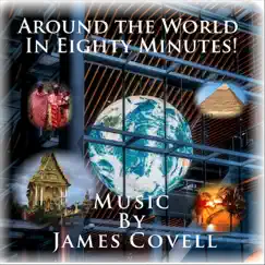 Around the World in Eighty Minutes! by James Covell album reviews, ratings, credits