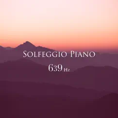 Solfeggio Piano 639Hz by RELAX WORLD album reviews, ratings, credits