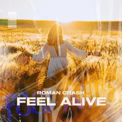 Feel Alive - Single by Roman Crash album reviews, ratings, credits