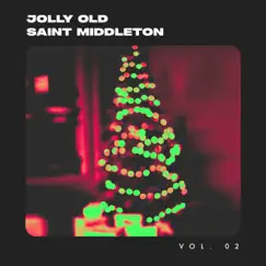 Jolly Old Saint Middleton, Vol. 2 - Single by Saint Middleton album reviews, ratings, credits