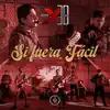 Si Fuera Fácil (En Vivo) - Single album lyrics, reviews, download