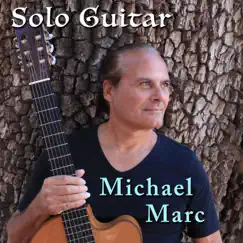 Solo Guitar by Michael Marc album reviews, ratings, credits