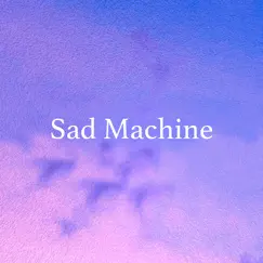 Sad Machine (Piano Version) - Single by Peaceful Noise album reviews, ratings, credits