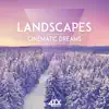 Landscapes - Cinematic Dreams album lyrics, reviews, download