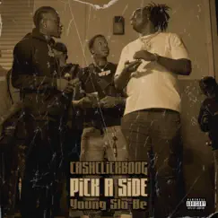 Pick a Side (feat. Young Slo-Be) - Single by Cashclickboog album reviews, ratings, credits