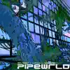 Pipe Wrld album lyrics, reviews, download