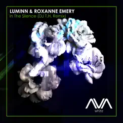 In the Silence (DJ T.H. Remix) - Single by Luminn, Roxanne Emery & DJ T.H. album reviews, ratings, credits