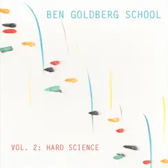 Ben Goldberg School, Vol. 2: Hard Science (feat. Rob Reich, Nate Brenner, Kasey Knudsen, Jeff Cressman & Hamir Atwal) by Ben Goldberg album reviews, ratings, credits