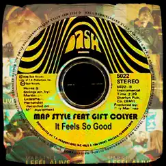 It Feels so Good (feat. Gift Colyer) - Single by Map Style album reviews, ratings, credits