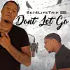 Dont Let Go - Single album lyrics, reviews, download